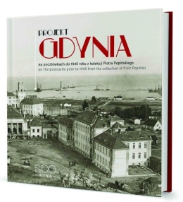 Projekt Gdynia na pocztówkach do 1945 roku z kolekcji Piotra Popińskiego