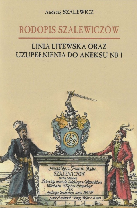 Rodopis Szalewiczów. Linia litewska oraz uzupełnienia do aneksu nr 1