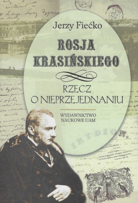 Rosja Krasińskiego. Rzecz o nieprzejednaniu