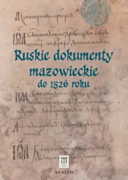 Ruskie dokumenty mazowieckie do 1526 roku