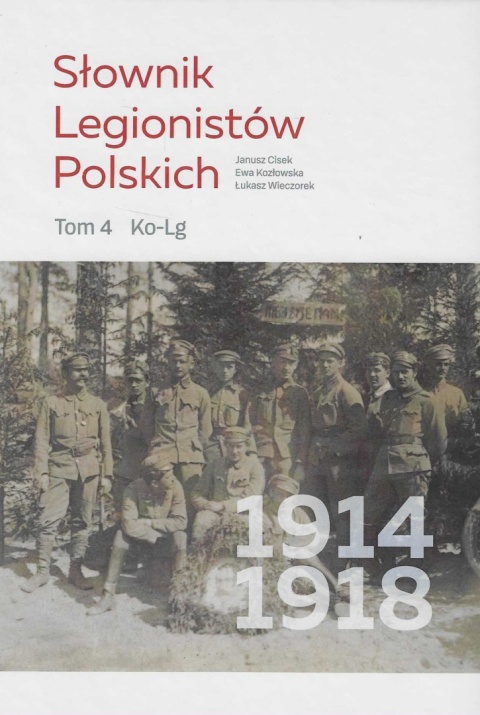 Słownik Legionistów Polskich 1914 - 1918 Tomy I - IV - komplet