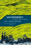 Głuchoniemcy w historii i kulturze Karpat Tom 1 i 2 - komplet
