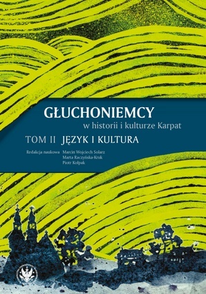 Głuchoniemcy w historii i kulturze Karpat Tom 1 i 2 - komplet