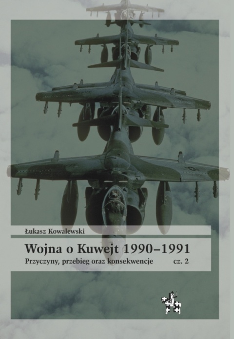 Wojna o Kuwejt 1990–1991 Część I i II - komplet