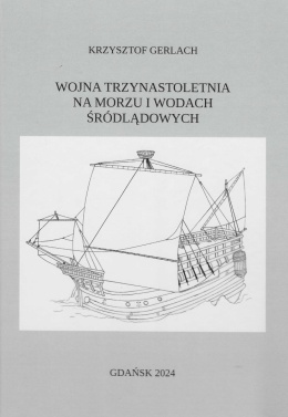 OUTLET - Wojna trzynastoletnia na morzu i wodach śródlądowych