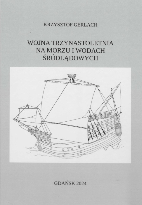 OUTLET - Wojna trzynastoletnia na morzu i wodach śródlądowych