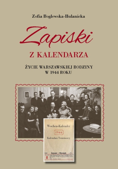 Zapiski z kalendarza. Życie warszawskiej rodziny w 1944 roku