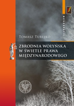 Zbrodnia wołyńska w świetle prawa międzynarodowego