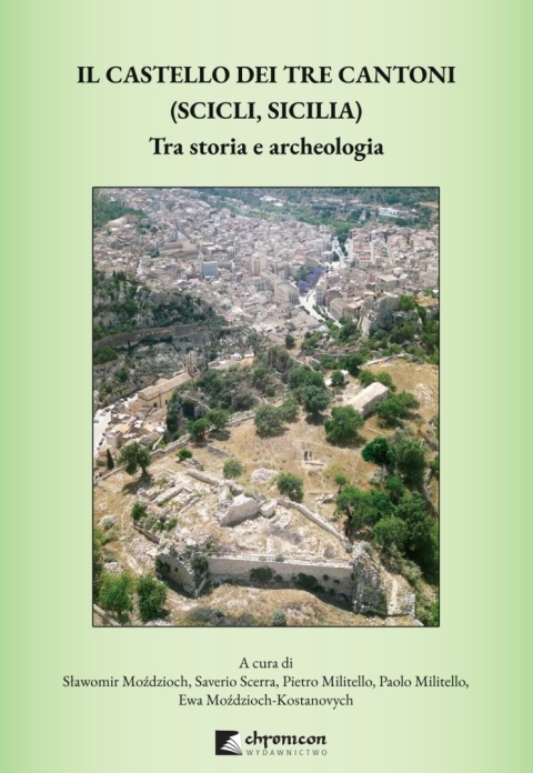 IL CASTELLO DEI TRE CANTONI (SCICLI, SICILIA) Tra storia e archeologia