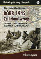 Bóbr 1945 Za liniami wroga. Zwiadowcy, spadochroniarze, uciekinierzy z 