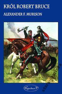 Król Robert Bruce Król Robert Bruce