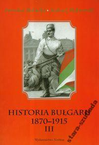 Historia Bułgarii 1870-1915 Tom 3 Historia Bułgarii 1870-1915 Tom 3