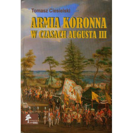 Armia koronna w czasach Augusta III Armia koronna w czasach Augusta III