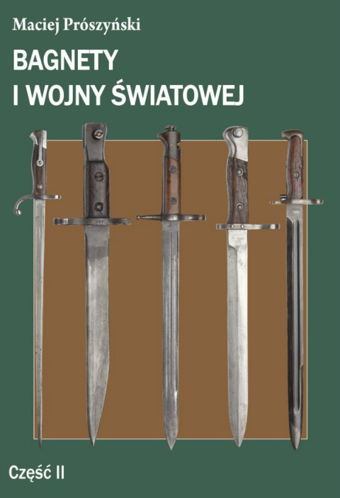 Bagnety I wojny światowej Część II Bagnety I wojny światowej Część II
