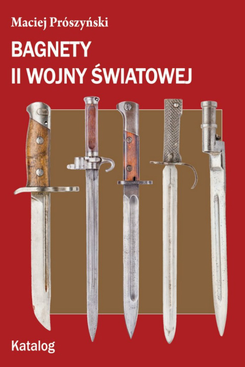 Bagnety II wojny światowej Katalog Bagnety II wojny światowej Katalog