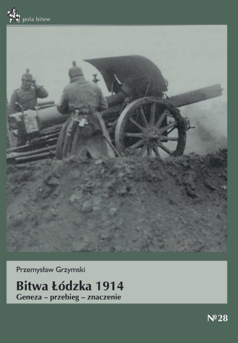 Bitwa Łódzka 1914. Geneza przebieg znaczenie Bitwa Łódzka 1914. Geneza przebieg znaczenie