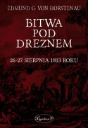 Bitwa pod Dreznem. 26 - 27 sierpnia 1813 roku