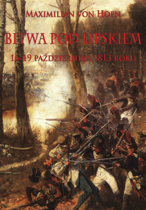 Bitwa pod Lipskiem 16 - 19 października 1813 roku