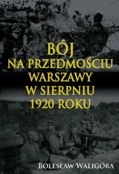 Bój na przedmościu Warszawy w sierpniu 1920 roku