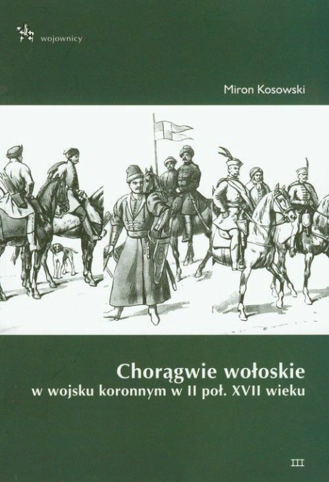 Chorągwie wołoskie w wojsku koronnym w II poł. XII wieku