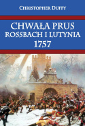 Chwała Prus. Rossbach i Lutynia 1757