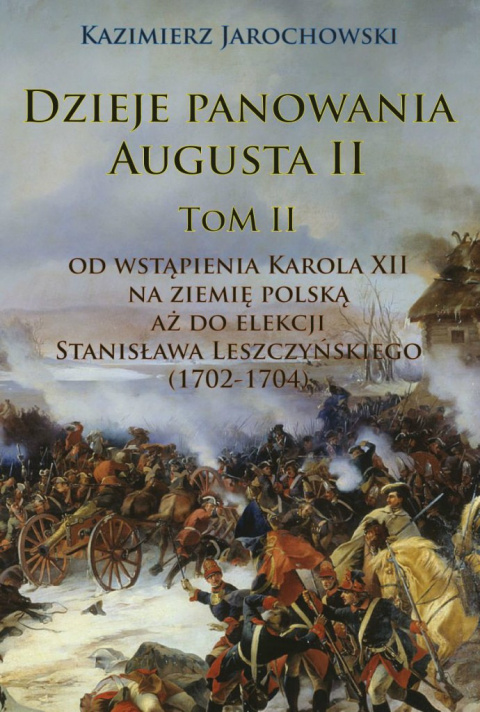 Dzieje panowania Augusta II Tom II Dzieje panowania Augusta II Tom II