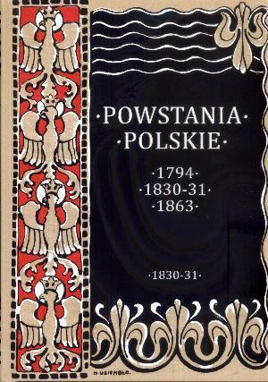 Powstania polskie. Dzieje powstania listopadowego 1830-1831 Powstania polskie. Dzieje powstania listopadowego 1830-1831