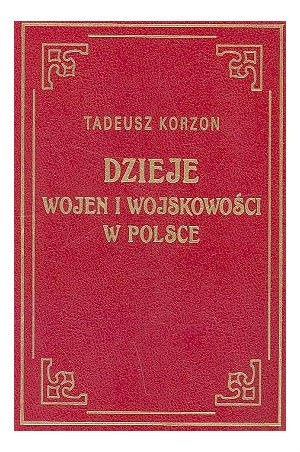 Dzieje wojen i wojskowości w Polsce tom 3