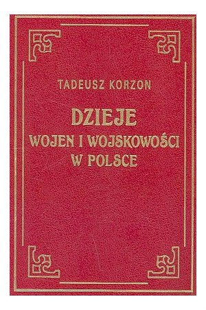 Dzieje wojen i wojskowości w Polsce tom 3 Dzieje wojen i wojskowości w Polsce tom 3