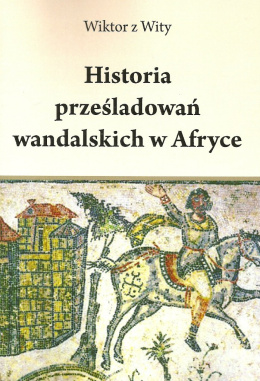 Historia prześladowań wandalskich w Afryce