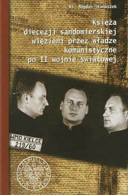 Księża diecezji sandomierskiej więzieni przez władze komunistyczne po II wojnie światowej