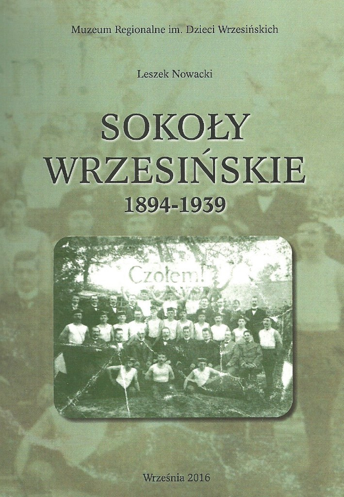 Sokoły wrzesińskie 1894-1939 Sokoły wrzesińskie 1894-1939