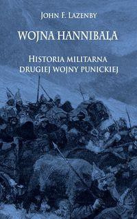 Wojna Hannibala. Historia militarna II wojny punickkiej
