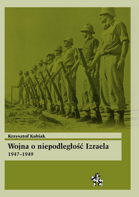 Wojna o niepodległość Izraela 1947 - 1949 Wojna o niepodległość Izraela 1947 - 1949