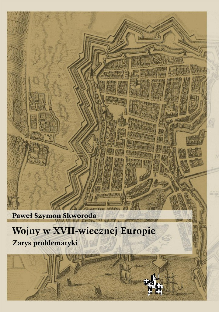 Wojny w XVII-wiecznej Europie Zarys problematyki Wojny w XVII-wiecznej Europie Zarys problematyki
