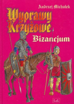 Wyprawy krzyżowe. Bizancjum