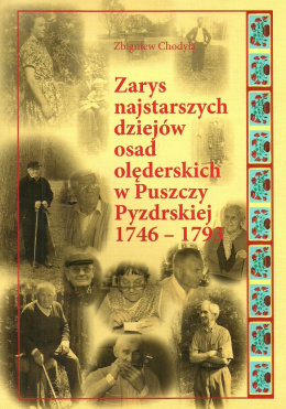 Zarys najstarszych dziejów osad olęderskich w Puszczy Pyzdrskiej 1746-1793