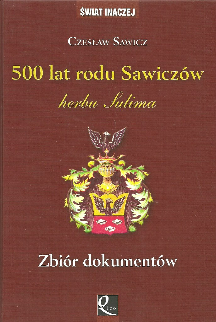 500 lat rodu Sawiczów herbu Sulima 500 lat rodu Sawiczów herbu Sulima