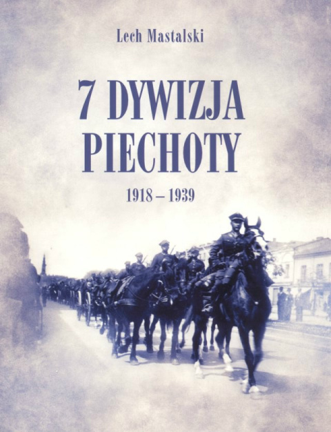 7 Dywzja Piechoty w latach 1918 - 1939