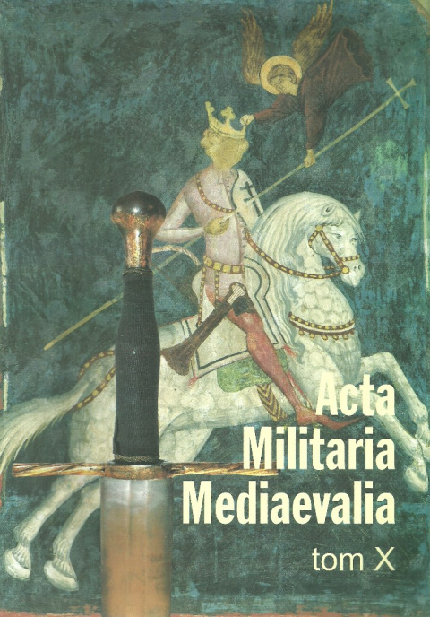 Acta Militaria Mediaevalia tom X