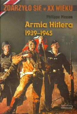 Armia Hitlera 1939 - 1945