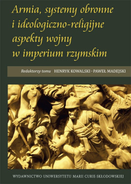 Armia, systemy obronne i ideologiczno-religijne aspekty wojny w imperium rzymskim