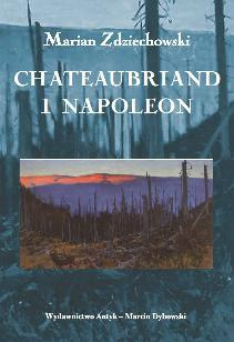 Chateaubriand i Napoleon Chateaubriand i Napoleon