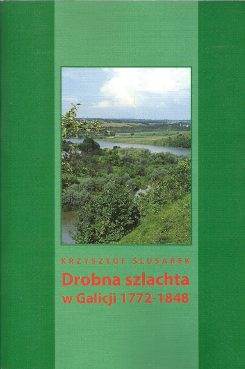 Drobna szlachta w Galicji 1772-1848 Drobna szlachta w Galicji 1772-1848