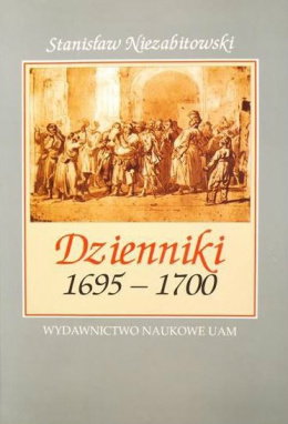 Dzienniki 1695-1700 Stanisław Niezabitowski