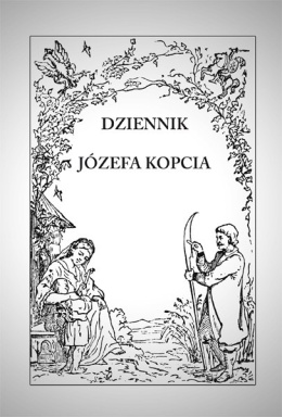 Dzienniki Józefa Kopcia Brygadiera wojsk Polskich