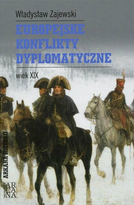 Europejskie konflikty dyplomatyczne Wiek XIX