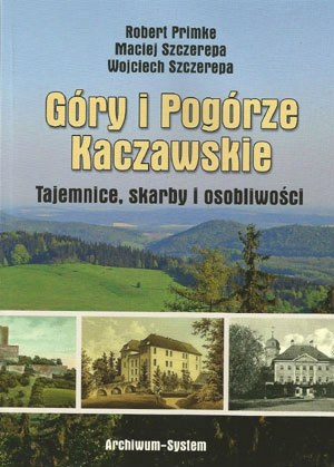 Góry i Pogórze Kaczawskie. Tajemnice, skarby, osobliwości