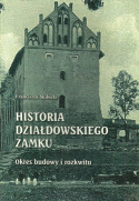 Historia Działdowskiego Zamku komplet