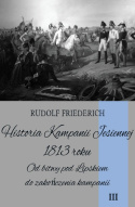 Historia Kampanii Jesiennej 1813 roku Tom III